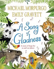 Song of Gladness: A Story of Hope for Us and Our Planet цена и информация | Книги для малышей | pigu.lt