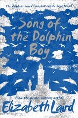 Song of the Dolphin Boy kaina ir informacija | Knygos paaugliams ir jaunimui | pigu.lt