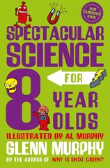 Spectacular Science for 8 Year Olds kaina ir informacija | Knygos paaugliams ir jaunimui | pigu.lt