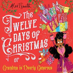 Twelve Days of Christmas: Grandma is Overly Generous цена и информация | Книги для подростков и молодежи | pigu.lt