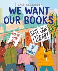 We Want Our Books: Rosa's Fight to Save the Library цена и информация | Книги для самых маленьких | pigu.lt