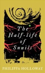 Half-life of Snails kaina ir informacija | Fantastinės, mistinės knygos | pigu.lt