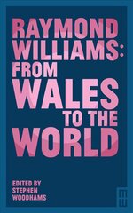 Raymond Williams: From Wales to the World kaina ir informacija | Poezija | pigu.lt