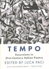 Tempo: Excursions in 21st Century Italian Poetry цена и информация | Поэзия | pigu.lt