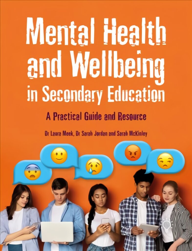 Mental Health and Wellbeing in Secondary Education: A Practical Guide and Resource цена и информация | Socialinių mokslų knygos | pigu.lt