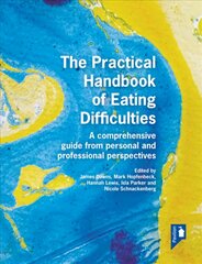 Practical Handbook of Eating Difficulties: A comprehensive guide from personal and professional perspectives цена и информация | Книги по социальным наукам | pigu.lt