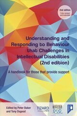 Understanding and Responding to Behaviour that Challenges in Intellectual Disabilities: A Handbook for Those who Provide Support, 2nd Edition 2nd edition kaina ir informacija | Ekonomikos knygos | pigu.lt