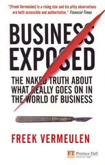 Business Exposed: The naked truth about what really goes on in the world of business цена и информация | Книги по экономике | pigu.lt