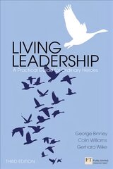 Living Leadership: A Practical Guide for Ordinary Heroes 3rd edition kaina ir informacija | Ekonomikos knygos | pigu.lt