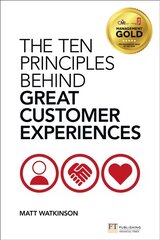 Ten Principles Behind Great Customer Experiences kaina ir informacija | Ekonomikos knygos | pigu.lt