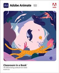 Adobe Animate Classroom in a Book (2022 release) цена и информация | Книги по экономике | pigu.lt