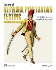 Art of Network Penetration Testing, The: Free practice environment kaina ir informacija | Ekonomikos knygos | pigu.lt
