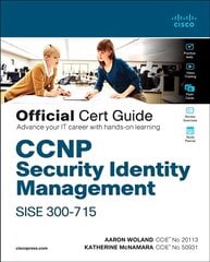 CCNP Security Identity Management SISE 300-715 Official Cert Guide: Implementing and Configuring Cisco Identity Services Engine kaina ir informacija | Ekonomikos knygos | pigu.lt