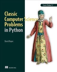 Classic Computer Science Problems in Python kaina ir informacija | Ekonomikos knygos | pigu.lt