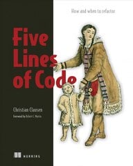 Five Lines of Code: How and when to refactor kaina ir informacija | Ekonomikos knygos | pigu.lt