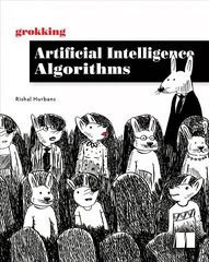 Grokking Artificial Intelligence Algorithms kaina ir informacija | Ekonomikos knygos | pigu.lt