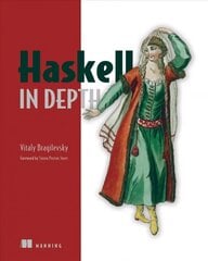 Haskell in Depth kaina ir informacija | Ekonomikos knygos | pigu.lt