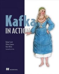 Kafka in Action kaina ir informacija | Ekonomikos knygos | pigu.lt