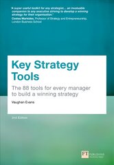 Key Strategy Tools: 88 Tools for Every Manager to Build a Winning Strategy 2nd edition kaina ir informacija | Ekonomikos knygos | pigu.lt