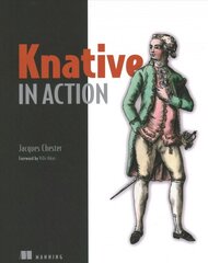 Knative in Action kaina ir informacija | Ekonomikos knygos | pigu.lt