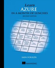 Learn Azure in a Month of Lunches 2nd edition kaina ir informacija | Ekonomikos knygos | pigu.lt
