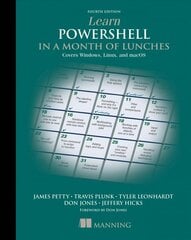 Learn PowerShell in a Month of Lunches: Covers Windows, Linux, and macOS: Covers Windows, Linux, and Macos kaina ir informacija | Ekonomikos knygos | pigu.lt