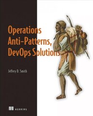 Operations Anti-Patterns, DevOps Solutions kaina ir informacija | Ekonomikos knygos | pigu.lt