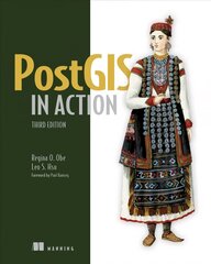 PostGIS in Action, Third Edition kaina ir informacija | Ekonomikos knygos | pigu.lt