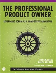 Professional Product Owner, The: Leveraging Scrum as a Competitive Advantage цена и информация | Книги по экономике | pigu.lt