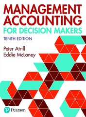Management Accounting for Decision Makers 10th edition цена и информация | Книги по экономике | pigu.lt