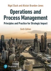 Operations and Process Management: Slack:OPM 6th Ed 6th edition kaina ir informacija | Ekonomikos knygos | pigu.lt