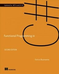 Functional Programming in C# 2nd edition kaina ir informacija | Ekonomikos knygos | pigu.lt