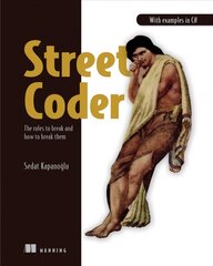 Street Coder: The Rules to Break and How to Break Them kaina ir informacija | Ekonomikos knygos | pigu.lt