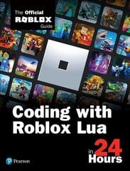 Coding with Roblox Lua in 24 Hours: The Official Roblox Guide kaina ir informacija | Ekonomikos knygos | pigu.lt
