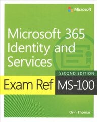 Exam Ref MS-100 Microsoft 365 Identity and Services 2nd edition kaina ir informacija | Ekonomikos knygos | pigu.lt