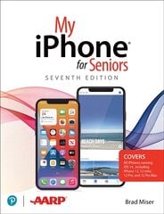 My iPhone for Seniors (covers all iPhone running iOS 14, including the new   series 12 family) 7th edition цена и информация | Книги по экономике | pigu.lt