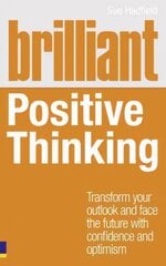 Brilliant Positive Thinking: Brilliant Positive Thinking цена и информация | Самоучители | pigu.lt
