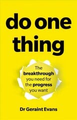 Do One Thing: The breakthrough you need for the progress you want kaina ir informacija | Saviugdos knygos | pigu.lt