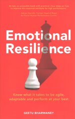 Emotional Resilience: Know what it takes to be agile, adaptable and perform at your best kaina ir informacija | Saviugdos knygos | pigu.lt