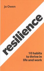 Resilience: 10 habits to sustain high performance kaina ir informacija | Saviugdos knygos | pigu.lt