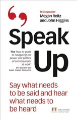 Speak Up: Say what needs to be said and hear what needs to be heard цена и информация | Книги по экономике | pigu.lt