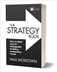 Strategy Book: How to think and act strategically to deliver outstanding results 3rd edition kaina ir informacija | Ekonomikos knygos | pigu.lt