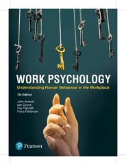 Work Psychology: Understanding Human Behaviour In The Workplace 7th edition kaina ir informacija | Socialinių mokslų knygos | pigu.lt