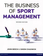 Business of Sport Management,The 2nd edition kaina ir informacija | Knygos apie sveiką gyvenseną ir mitybą | pigu.lt