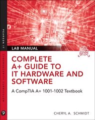 Complete Aplus Guide to IT Hardware and Software Lab Manual: A CompTIA Aplus Core 1 (220-1001) & CompTIA Aplus Core 2 (220-1002) Lab Manual 8th edition цена и информация | Книги по экономике | pigu.lt