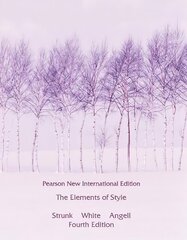 Elements of Style, The: Pearson New International Edition 4th edition цена и информация | Пособия по изучению иностранных языков | pigu.lt