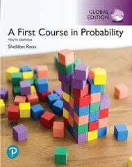 First Course in Probability, A, Global Edition 10th edition цена и информация | Книги по экономике | pigu.lt