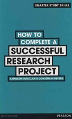 How to Complete a Successful Research Project kaina ir informacija | Socialinių mokslų knygos | pigu.lt