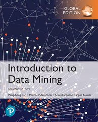 Introduction to Data Mining, Global Edition 2nd edition цена и информация | Книги по экономике | pigu.lt