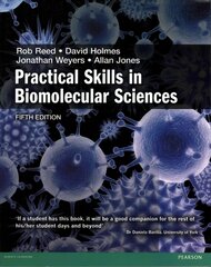 Practical Skills in Biomolecular Science 5th edition kaina ir informacija | Ekonomikos knygos | pigu.lt